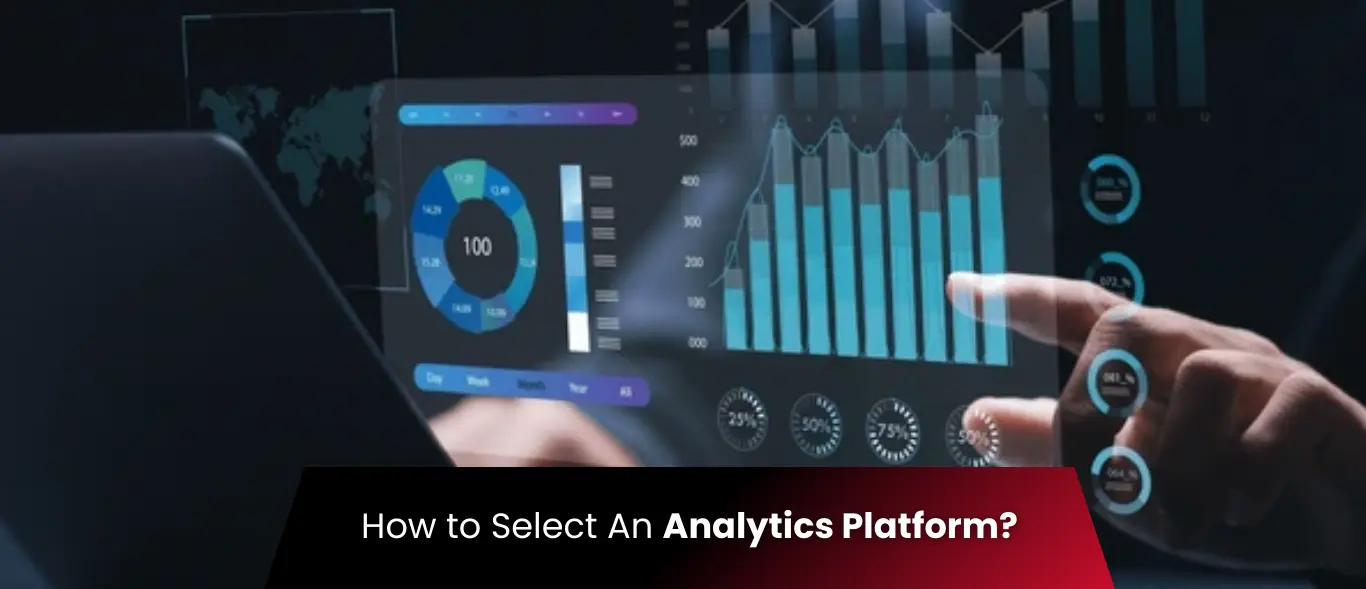 What Is Analytics Platform? How to select Right Analytics Platform?