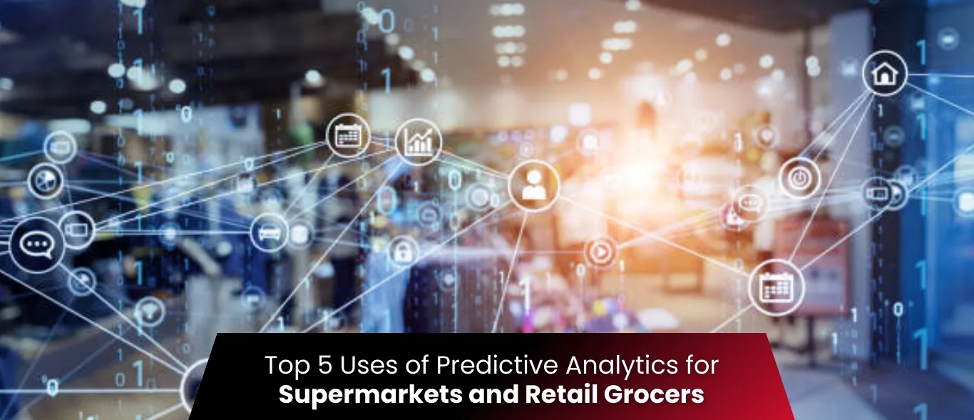 Use of Predictive Analytics in Retail for Supermarket and Retail Grocery