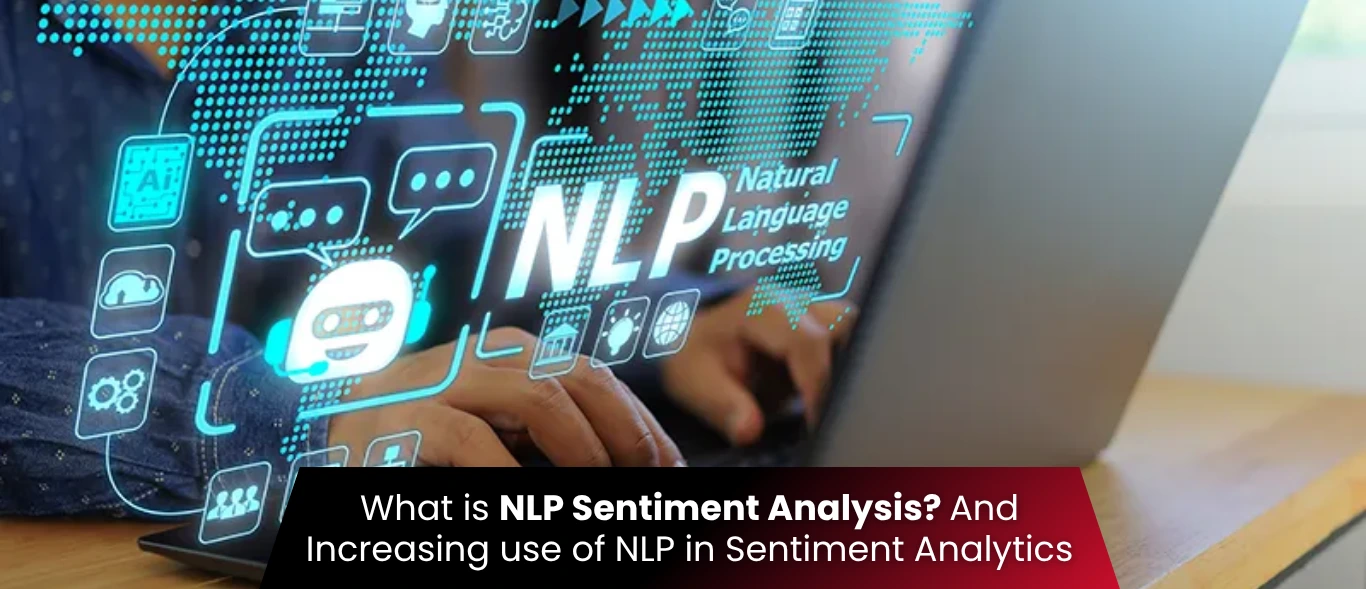 NLP and Sentiment Analytics: What You Need to Know
