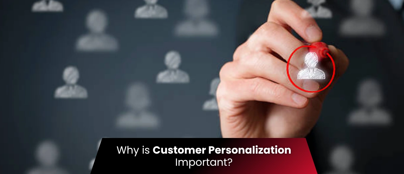 Customer Personalization: What Is it And How To Achieve It?